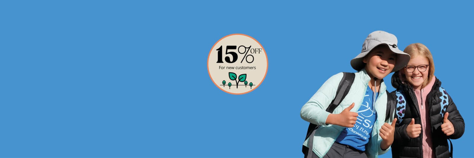 15 percent off for new customer. two smiling girls with thumbs up